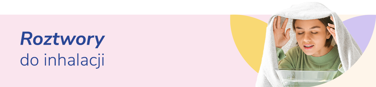 M - KATEGORIA 10 1200x280 Roztwory do inhalacji.png